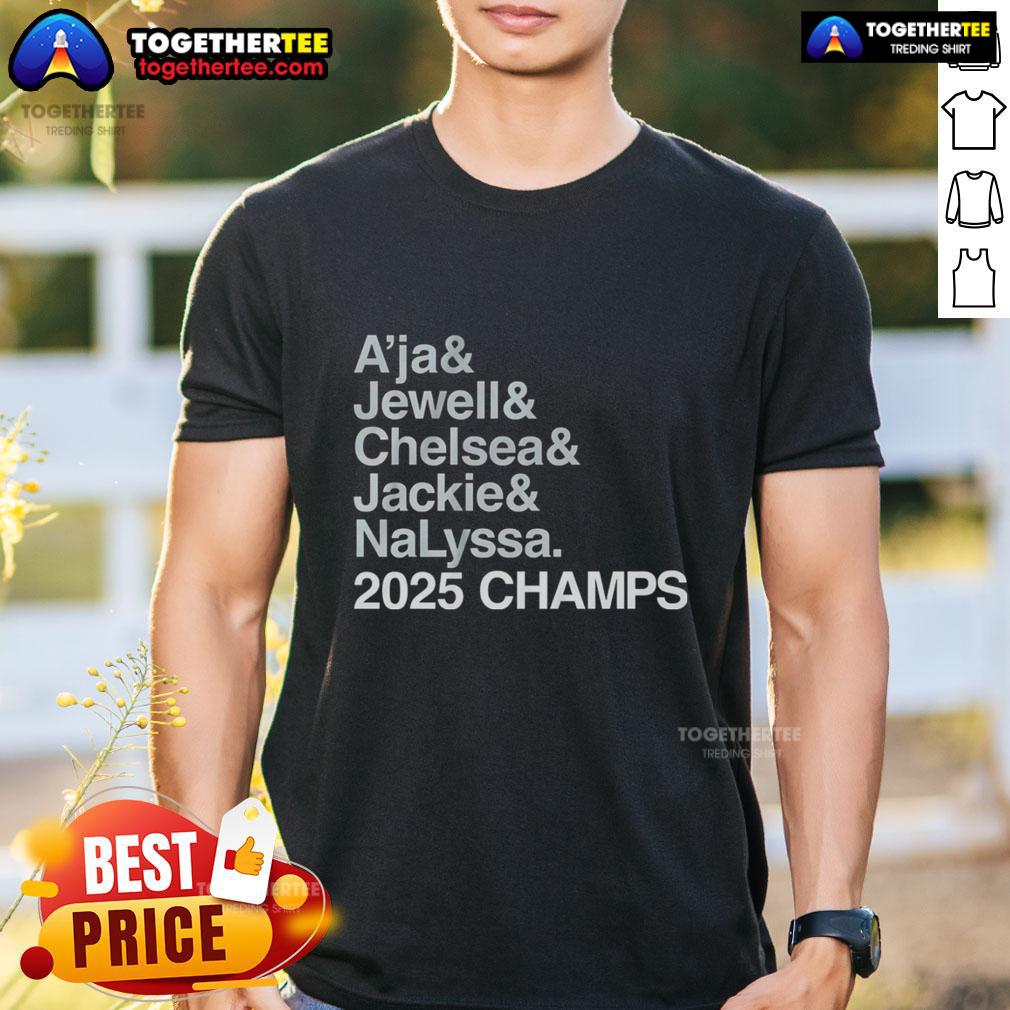 Good Las Vegas Aces A'Ja, Jewell, Chelsea, Jackie, and Nalyssa 2025 Champs T-Shirt celebrating the team's victory.