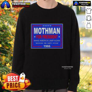 Good Vote Mothman President Make America Lamp Again 1966 Sweatshirt featuring a quirky design for unique style.