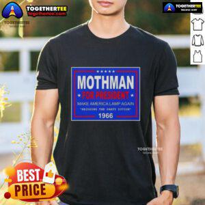 Good Vote Mothman President Make America Lamp Again 1966 T-Shirt featuring a quirky design for unique political enthusiasts.