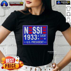 Good Vote Nessie A Luch for US President 1933 Ladies Tee featuring vintage political design and playful graphics.