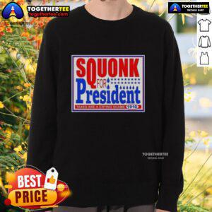 Good Vote Squonk for President Taxes Are a Crying Shame 1910 Sweatshirt featuring vintage political design and bold text.