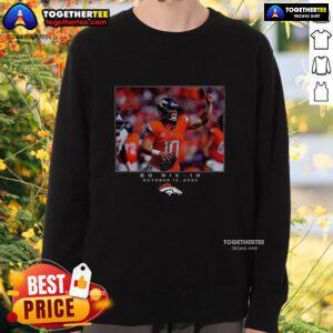 Hot Bo Nix Denver Broncos NFL Week 7 2025 sweatshirt featuring team colors and logo, perfect for game day attire.