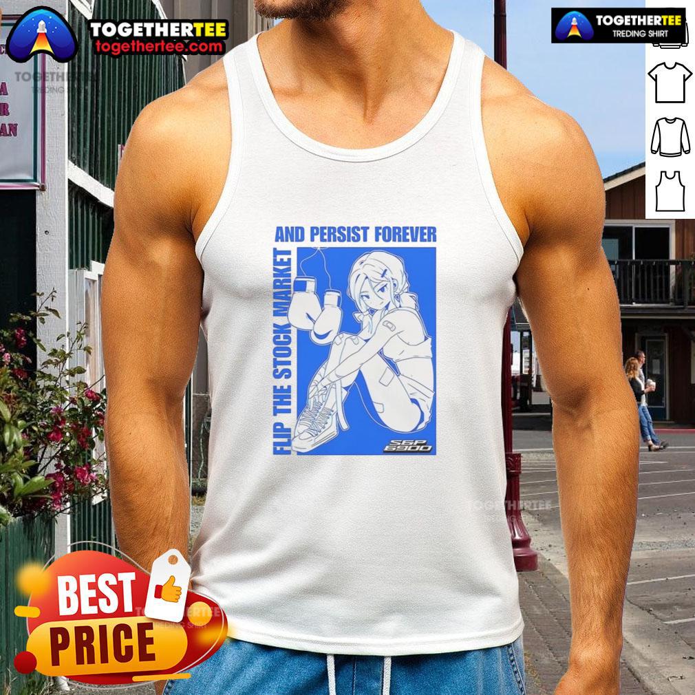 Hot Flip The Stock Market And Persist Forever Anime Tank Top featuring vibrant graphics and a stylish design for fans.