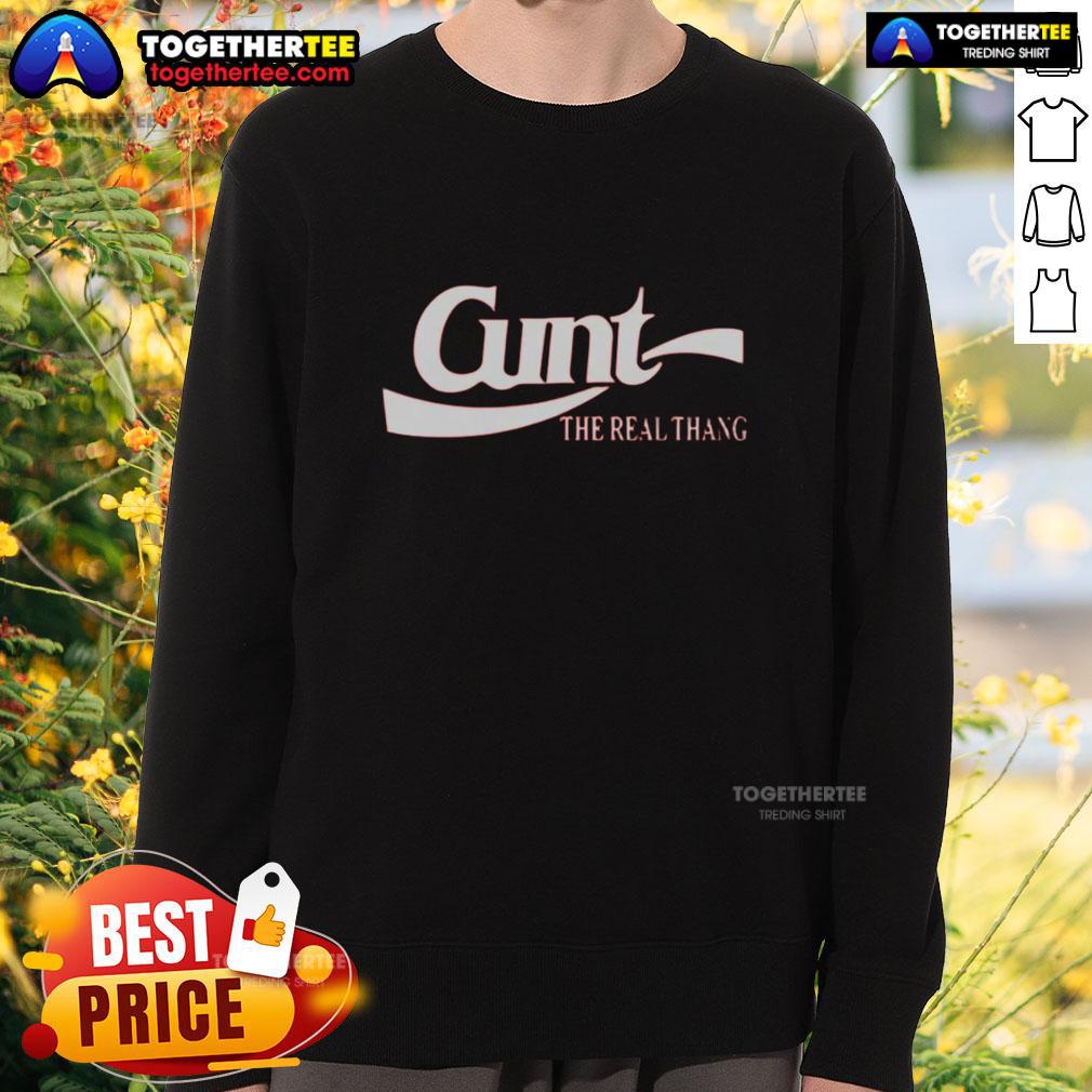 Nice Cunt The Real Thang logo sweatshirt featuring bold text design on a stylish, comfortable fabric.