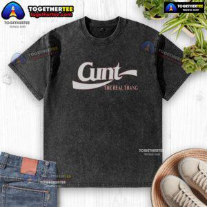 Nice Cunt The Real Thang logo on a washed t-shirt, showcasing stylish graphic design and casual fashion.