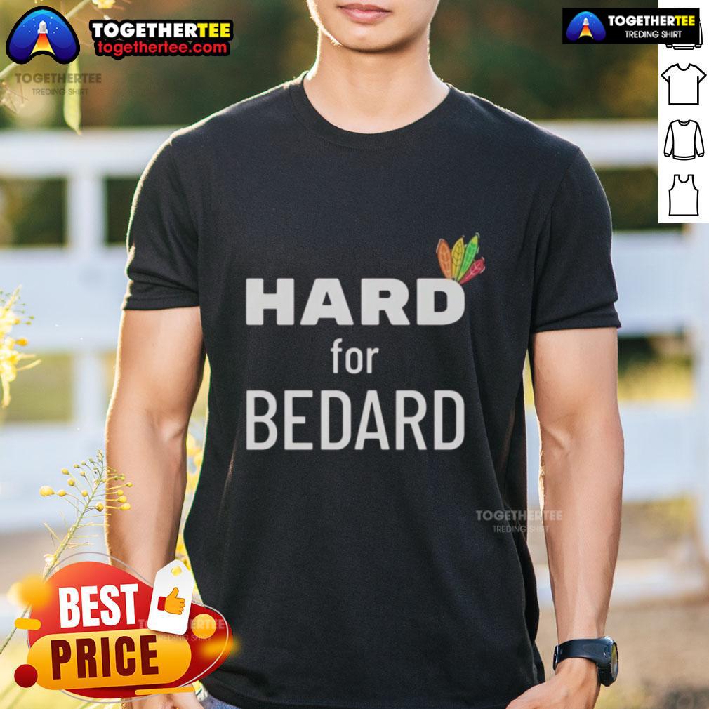 Official Chicago Blackhawks Hockey Hard For Bedard T-Shirt featuring bold graphics and team colors for fans.