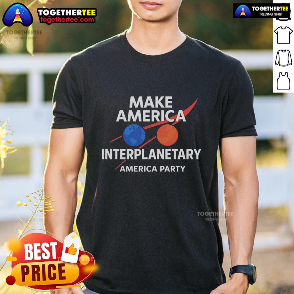 Official Make America Interplanetary Elon Musk T-Shirt featuring bold design for space enthusiasts and fans.