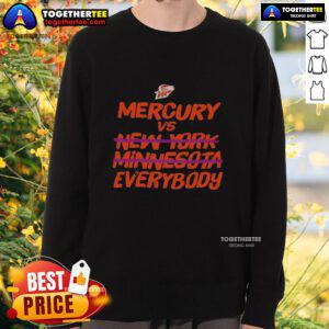 Official Phoenix Mercury vs Everybody Sweatshirt for 2025 WNBA Finals, excluding New York and Minnesota teams.
