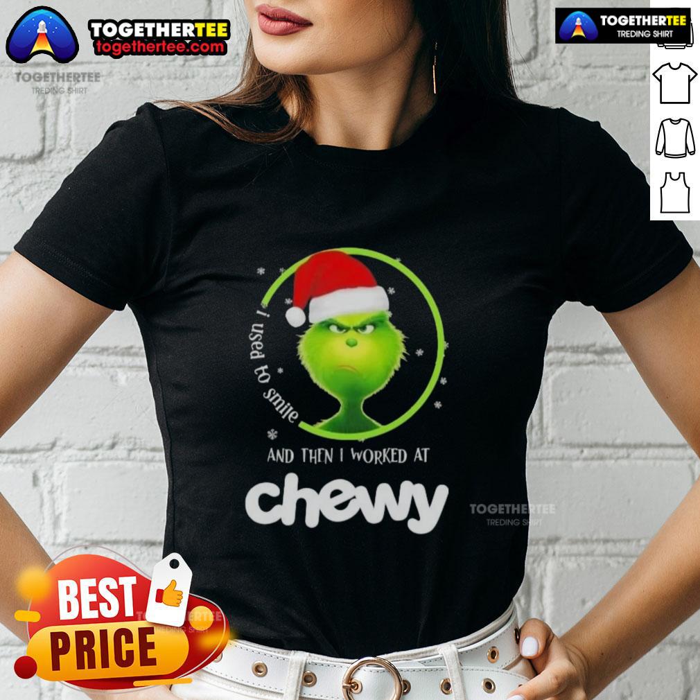 Alt Text: Original Grinch Christmas tee for ladies featuring 'I Used to Smile and Then I Worked at Chewy' design.