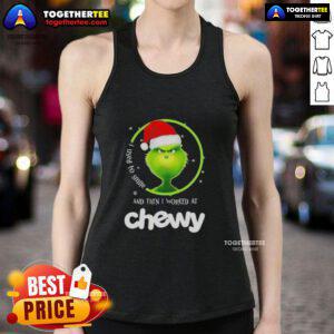 Original Grinch Christmas tank top with 'I used to smile and then I worked at Chewy' text, perfect for holiday festivities.
