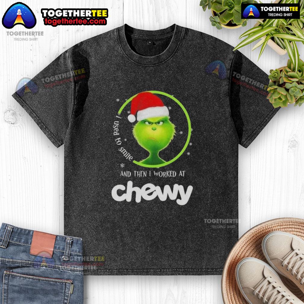 Original Grinch Christmas T-shirt featuring 'I Used To Smile And Then I Worked At Chewy' design for festive holiday wear.