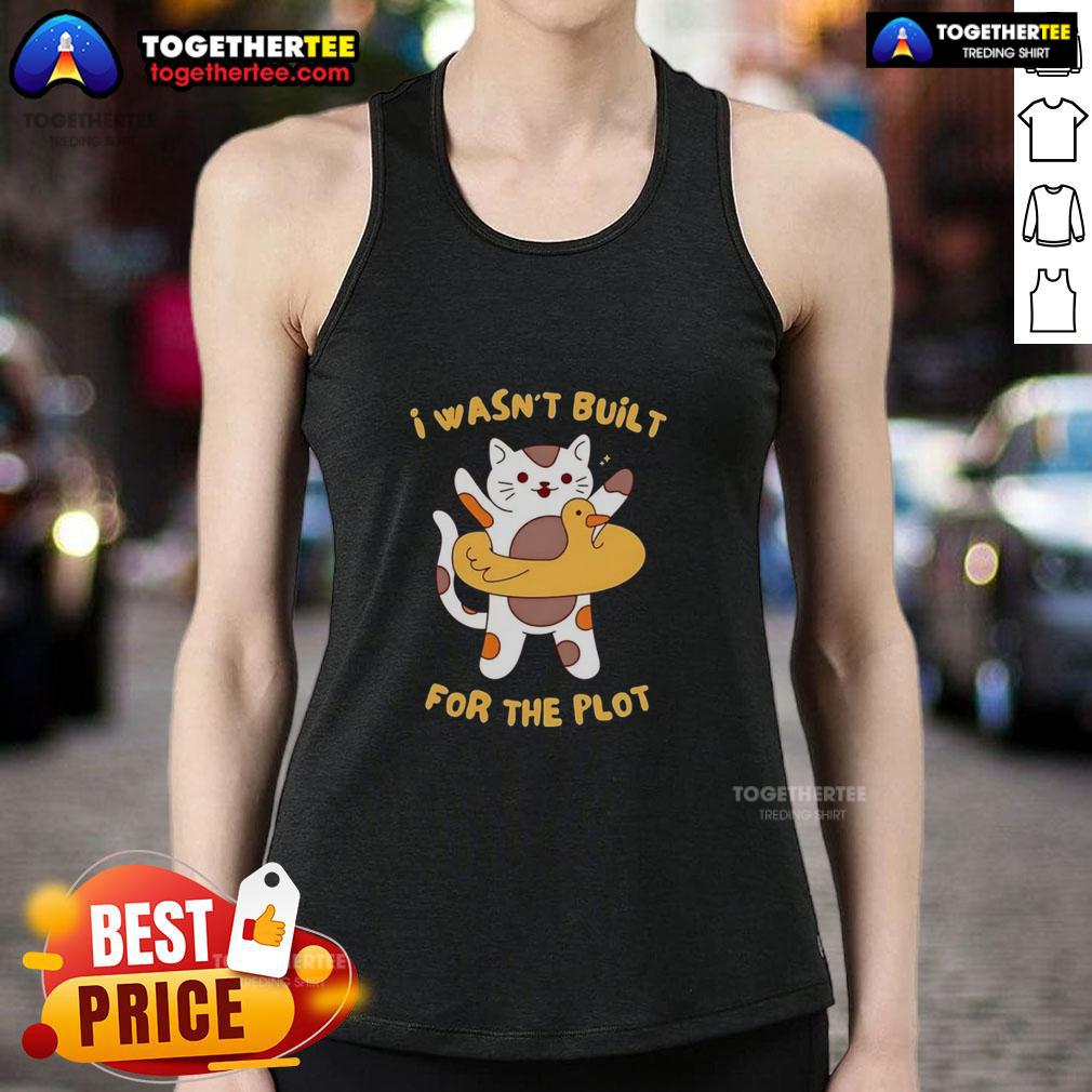 Pretty cat wearing a 'I Wasn't Built for the Plot' tank top, showcasing a playful and stylish feline look.