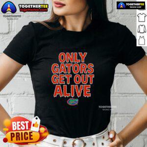 Pretty Florida Gators football ladies tee featuring 'Only Gators Get Out Alive' slogan in vibrant colors.