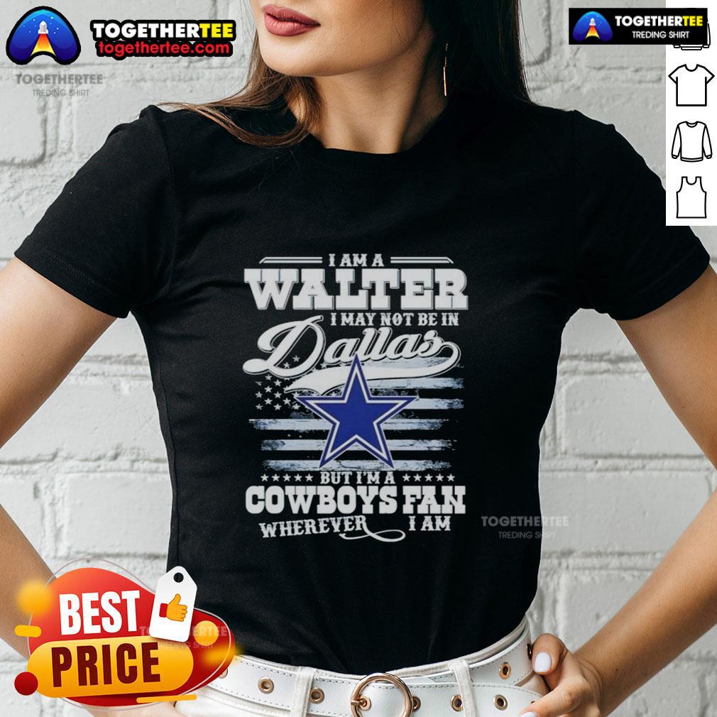 Top I Am A Walter Cowboys Fan Ladies Tee, perfect for showing team spirit anywhere, even outside Dallas.