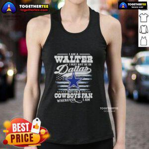 Top I Am A Walter tank top for Cowboys fans, showcasing team spirit wherever they are, perfect for game day.