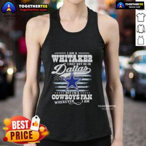 Top I Am A Whitaker tank top featuring Cowboys fan slogan, perfect for showing team spirit anywhere you go.