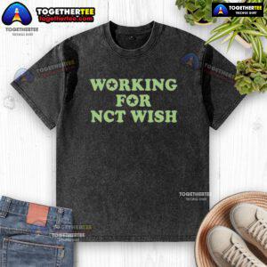 Good Working for NCT Wish Washed T-Shirt featuring a stylish design perfect for K-pop fans and casual wear enthusiasts.