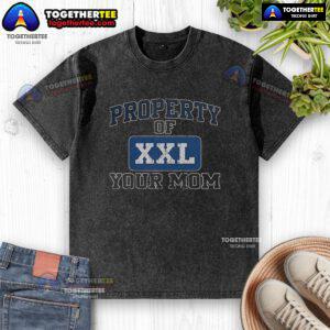 Happy Property of XXL Your Mom Kenny Powers washed t-shirt displayed on a hanger, showcasing a fun graphic design.