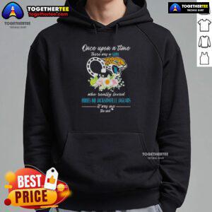 Hot hoodie with 'Once Upon A Time There Was A Girl Who Really Loved Horses and Jacksonville Jaguars' design.