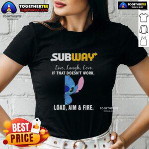 Premium Stitch X Subway Live Laugh Love Tee for women, featuring a playful 'Load, Aim, and Fire' graphic design.
