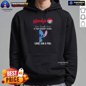 Alt Text: Premium Stitch x Wendy's Live Laugh Love hoodie featuring 'If That Doesn't Work, Load Aim and Fire' design.