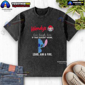 Alt Text: Premium Stitch X Wendy's Live Laugh Love T-shirt featuring a humorous design with Load, Aim, and Fire text.