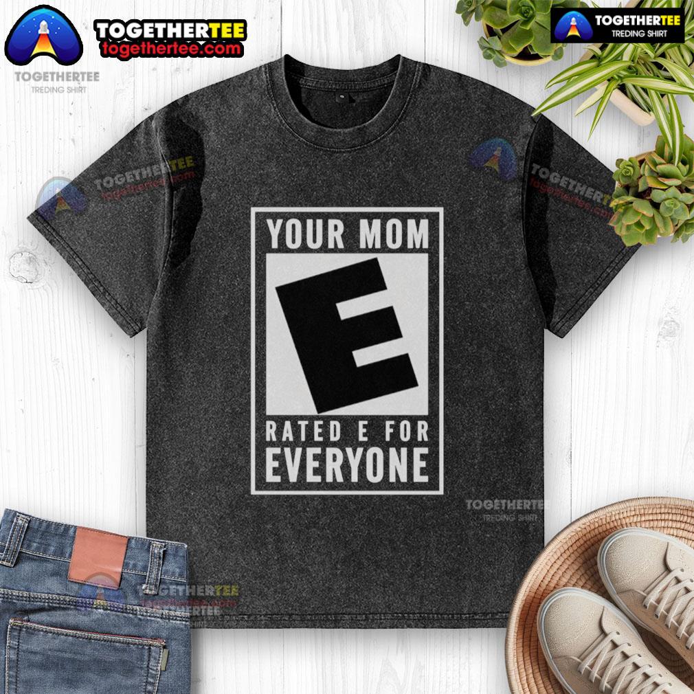 Awesome Your Mom Rated E For Everyone washed t-shirt featuring a fun graphic design, perfect for casual wear.