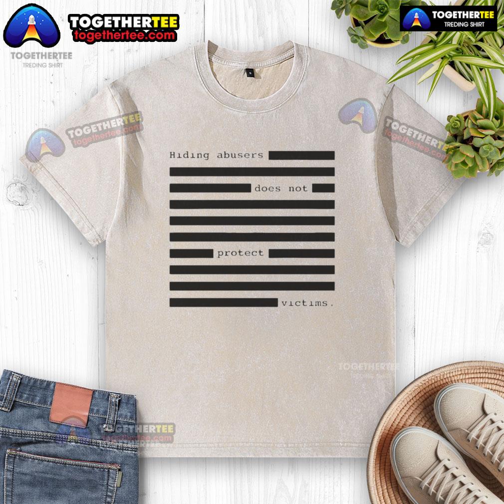 Alt Text: Funny Hiding Abusers Does Not Protect Victims washed t-shirt showcasing a humorous design addressing serious issues.