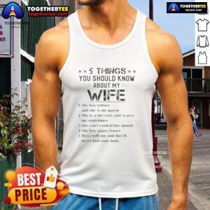 Good 5 Things You Should Know About My Wife text tank top, featuring playful graphics and a casual fit for everyday wear.