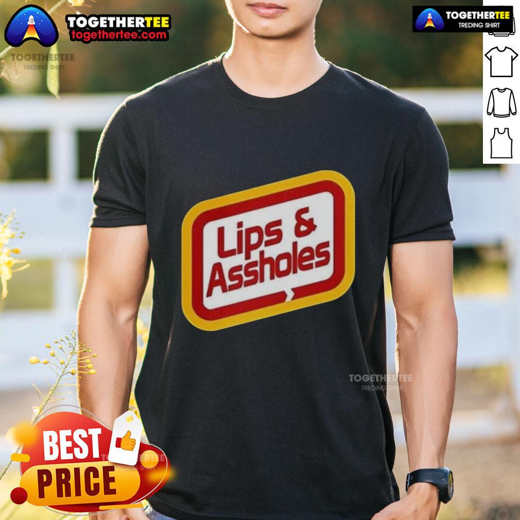 Good Lips And Assholes T-Shirt