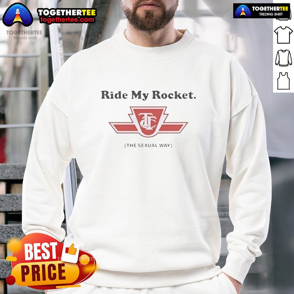 Good Ride My Rocket The Sexual Way logo sweatshirt featuring a bold graphic design on a cozy fabric.