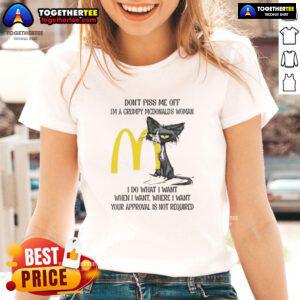 Grumpy McDonald's woman tee featuring a tired cat, expressing a playful attitude with the phrase 'I do what I want.'