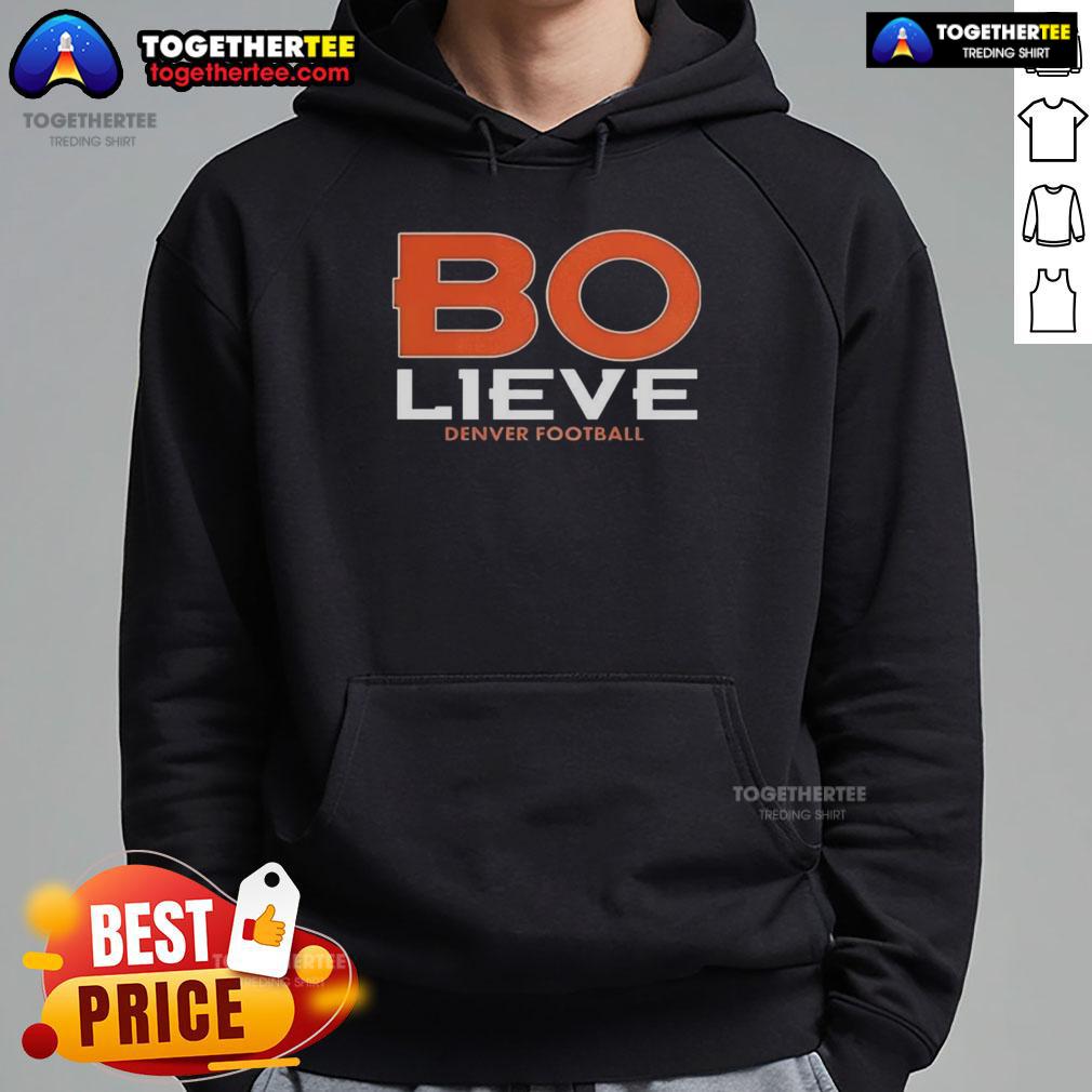 Nice BO NIX Denver Broncos football Bolieve hoodie featuring vibrant team colors and logo, perfect for fans.