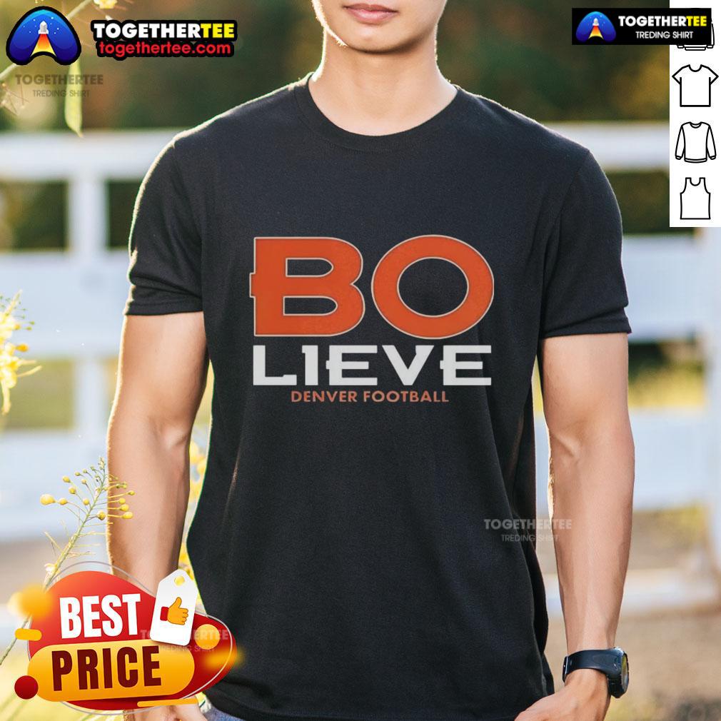 Bo Nix Denver Broncos Football Bolieve T-Shirt featuring vibrant graphics and comfortable fit for fans.