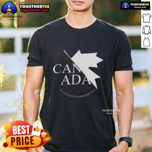 Nice Canada We Stand On Guard For Thee T-Shirt featuring a patriotic design for Canadian pride and unity.