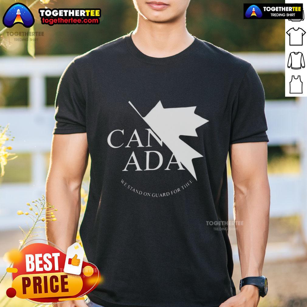 Nice Canada We Stand On Guard For Thee T-Shirt featuring a patriotic design for Canadian pride and unity.