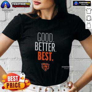 Chicago Bears Ladies Tee featuring 'Good. Better. Best.' logo, perfect for fans showcasing team spirit in style.