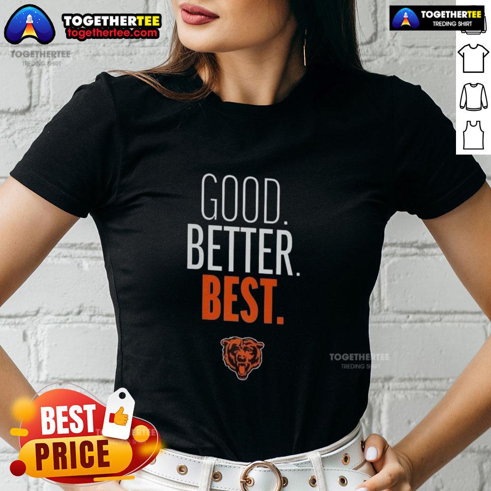 Chicago Bears Ladies Tee featuring 'Good. Better. Best.' logo, perfect for fans showcasing team spirit in style.