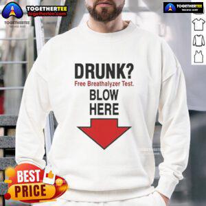 Nice Drunk Free Breathalyzer Test sweatshirt with playful graphic encouraging safe drinking and responsible behavior.