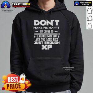 Alt Text: Official Don't Make Me Happy I'm Close to Leveling Up hoodie featuring gaming-inspired design and vibrant colors.