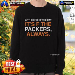 Alt Text: Original Green Bay Packers sweatshirt with 'At The End Of The Day, It's The Packers' slogan, perfect for fans.