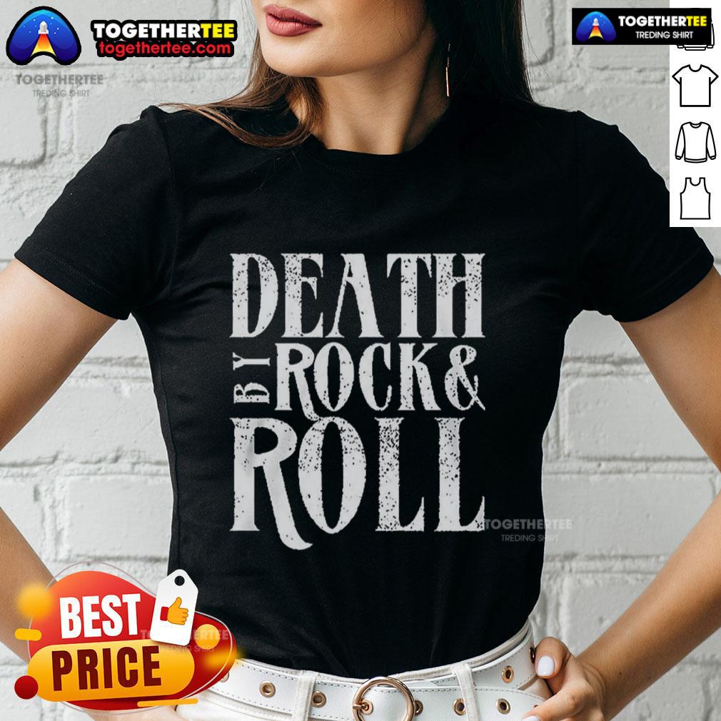 Original Death By Rock Roll Ladies Tee featuring a bold graphic design perfect for music lovers and fashion enthusiasts.