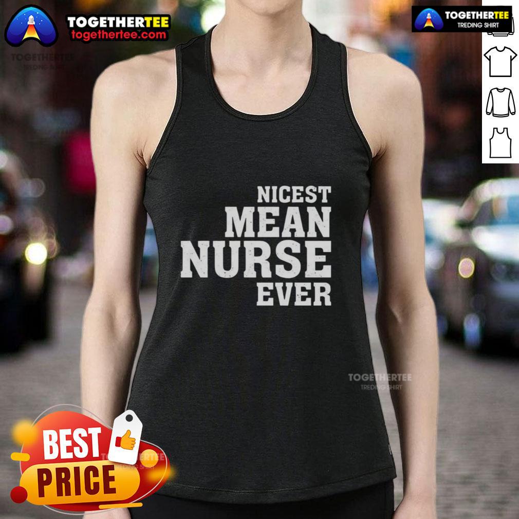Alt Text: Original nicest mean nurse ever tank top design featuring bold text and playful graphics, perfect for healthcare professionals.