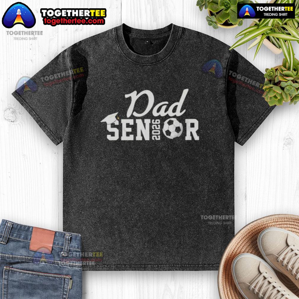 Original Senior Soccer Dad 2026 Class of 26 Grad washed t-shirt featuring a sporty design for proud soccer dads.