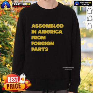 Premium assembled in America from foreign parts sweatshirt featuring a stylish design and comfortable fit.