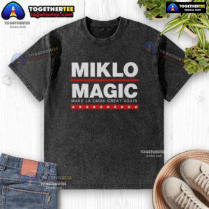 Premium Miklo Magic 'Make La Onda Great Again' washed t-shirt featuring a bold graphic design and comfortable fit.