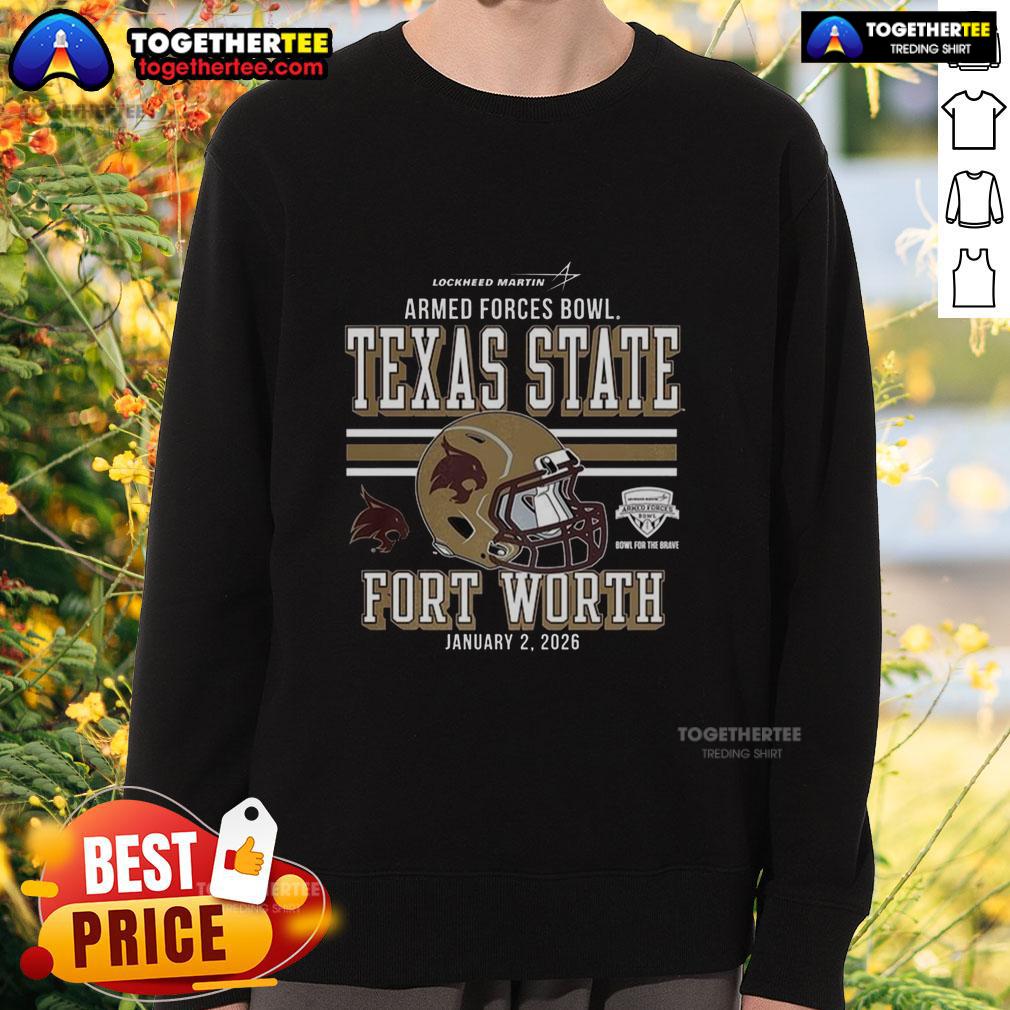 Pretty Texas State Bobcats 2025 Armed Forces Bowl Bound Sweatshirt showcasing team spirit and pride for the upcoming game.