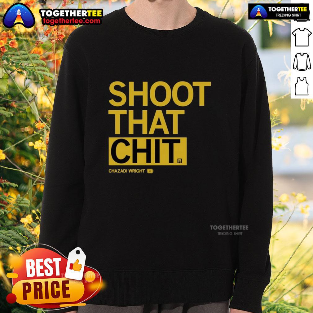 Alt Text: Awesome Chazadi Wright Shoot That Chit Sweatshirt in vibrant colors, perfect for casual wear and trendy outfits.