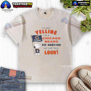 Good Snoopy shirt for Chicago Bears fans featuring 'I'm not yelling, just talking loud' design.