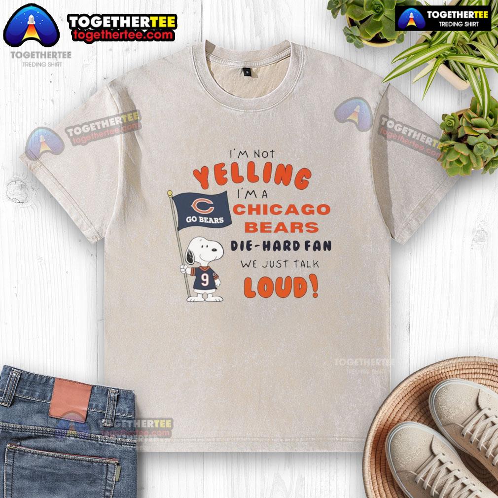 Good Snoopy shirt for Chicago Bears fans featuring 'I'm not yelling, just talking loud' design.